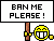 Ban Me!
